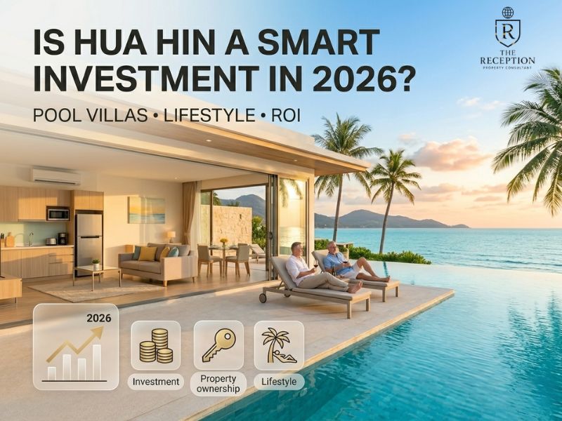 Is Hua Hin a Good Place to Buy a Pool Villa in 2026? (Full Guide for Investors & Retirees)